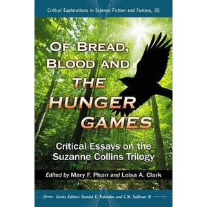 Of Bread, Blood and The Hunger Games | Leisa A Clark, Donald E Palumbo, Mary F Pharr (ISBN: 9780786470198)