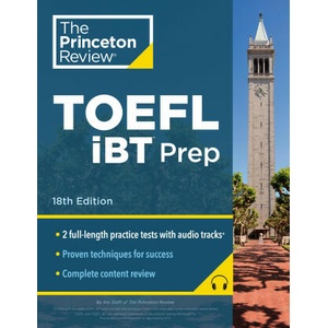 Princeton Review TOEFL IBT Prep with Audio/Listening Tracks, 18th Edition: Practice Test + Audio + Strategies & Review | PRINCETON REVIEW (ISBN: 9780593517444)