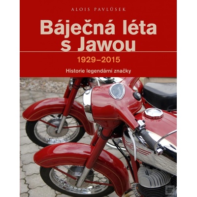 Báječná léta s Jawou - Alois Pavlůsek