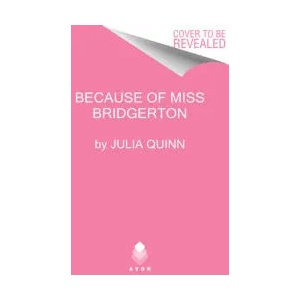 Because of Miss Bridgerton | Quinn, Julia (ISBN: 9780063253919)