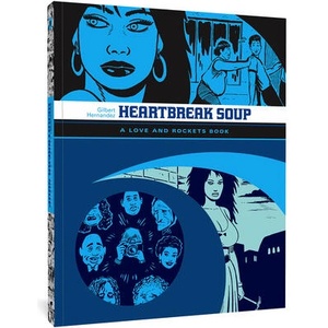 Love And Rockets: Heartbreak Soup (ISBN: 9781560977834)