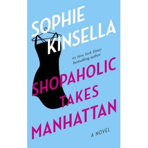 Shopaholic Takes Manhattan | Sophie Kinsella (ISBN: 9780385335881)