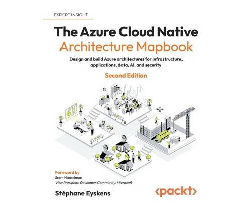 The Azure Cloud Native Architecture Mapbook - Second Edition