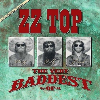 ZZ Top The Very Baddest Of ZZ Top • Deluxe Edition