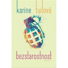 Bezstarostnost - Karine Tuilová