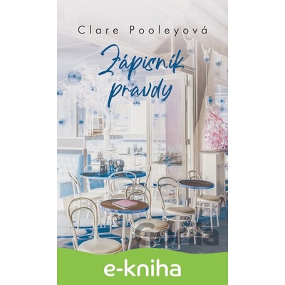 Zápisník pravdy - Clare Pooleyová