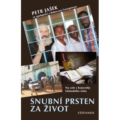 Snubní prsten za život - Na cele s bojovníky islámského státu - Petr Jašek