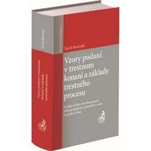 Vzory podaní v trestnom konaní a základy trestného procesu - Karol Rosinský