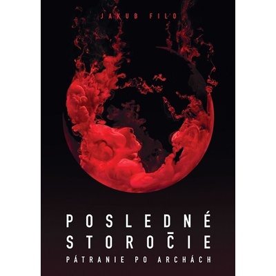 Posledné storočie - Jakub Filo