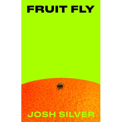 Fruit Fly - Josh Silver