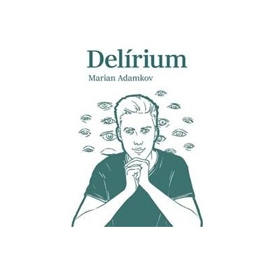 Delírium - Marian Adamkov