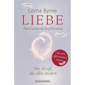 Liebe - Das Geschenk des Himmels | Lorna Byrne, Bettina Lemke (ISBN: 9783442221585)