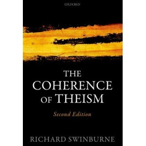 Coherence of Theism | Richard Swinburne (ISBN: 9780198779704)