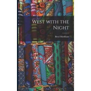 West With the Night | Beryl Markham (ISBN: 9781014259608)