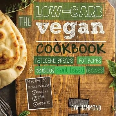 Low Carb Vegan Cookbook | EVA HAMMOND