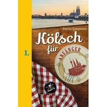 Langenscheidt Klsch fr Anfnger - Der humorvolle Sprachfhrer fr Klsch-Fans Campmann Bastian