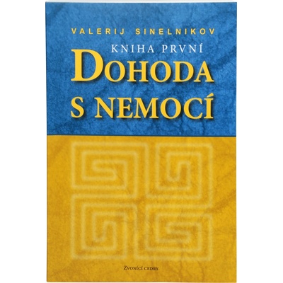 Dohoda s nemocí - 1. díl - Sinelnikov Valerij