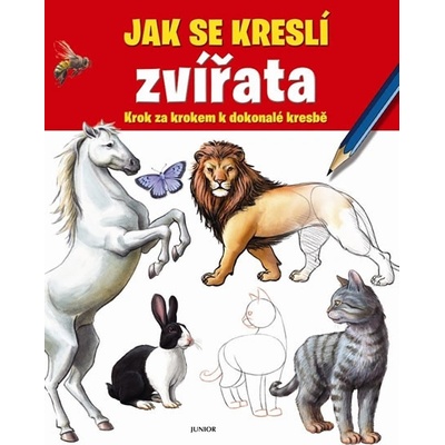 Jak se kreslí zvířata - Krok za krokem k dokonalé kresbě