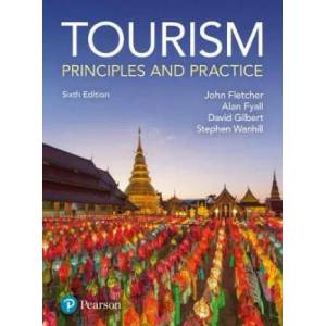 Tourism: Principles and Practice | John Fletcher, Alan Fyall, David Gilbert, Stephen Wanhill (ISBN: 9781292172354)