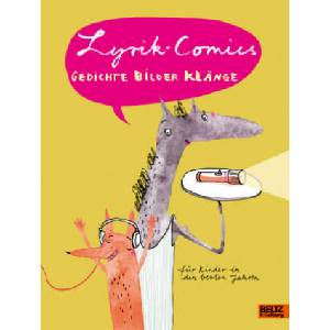 Lyrik-Comics | Stefanie Schweizer, Halina Kirschner, Max Fiedler, Claudia Weikert, Julia Friese, Maren Profke, Sabine Kranz, André Rösler, Kristina Heldmann, Sylvain Mérot (ISBN: 9783407754615)