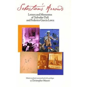 Sebastian's Arrows | Federico Garcia Lorca, Salvador Dali (2005)