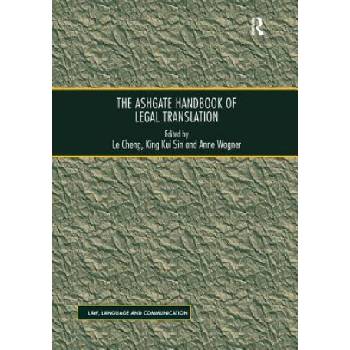 Ashgate Handbook of Legal Translation | Le Cheng, King Kui Sin