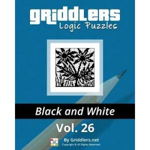Griddlers Logic Puzzles: Black and White | Griddlers Team, Reh, Elad Maor (ISBN: 9789657679593)