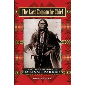 Last Comanche Chief | Bill Neeley (ISBN: 9780471160762)