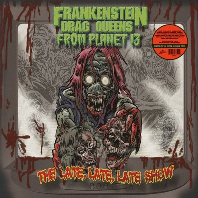 FRANKENSTEIN DRAG QUEENS FROM PLANET 13 - The Late. Late. Late Show - Red LP