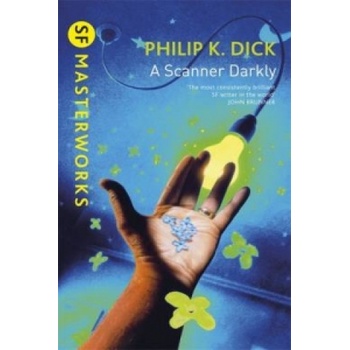 A Scanner Darkly - Philip K. Dick