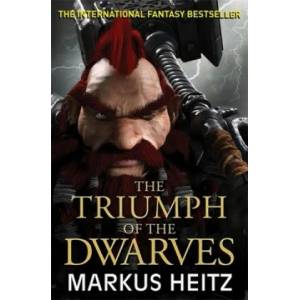 Triumph of the Dwarves | Markus Heitz (ISBN: 9781784294403)