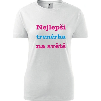 Bílé dámské tričko nejlepší trenérka dárek pro trenérku