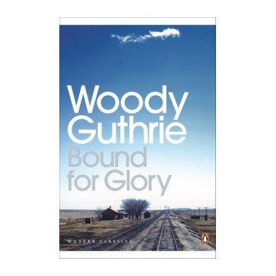 Bound for Glory - Woody Guthrie