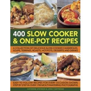 400 Slow Cooker & One-pot Recipes | Catherine Atkinson, Jenni Fleetwood (ISBN: 9781780193953)