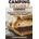 Camping Dessert Cookbook: Quick and Easy Dessert Recipes to Make at the Campsite | Louise Davidson