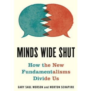 Minds Wide Shut | Gary Saul Morson (ISBN: 9780691214924)