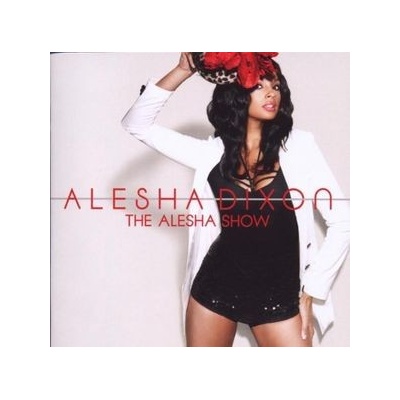 ALESHA DIXON: THE ALESHA SHOW CD