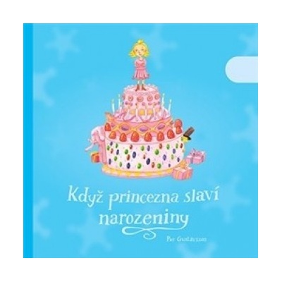 Když princezna slaví narozeniny - Per Gustavsson