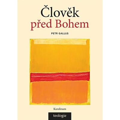 Gallus, Petr - Člověk před Bohem