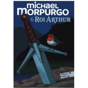 Le roi Arthur | Michael Morpurgo (2018)