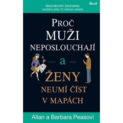 Proč muži neposlouchají a ženy neumí číst v mapách Allan Pease,Barbara Peaseová