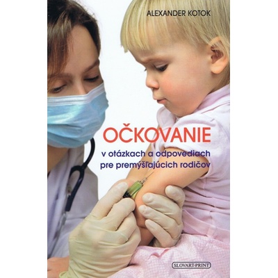 Očkovanie v otázkach a odpovediach pre premýšľajúcich rodičov