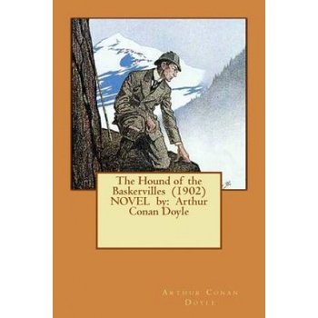 The Hound of the Baskervilles NOVEL by: Arthur Conan Doyle | Arthur Conan Doyle