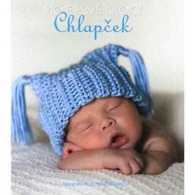 Moje prvé kroky: Chlapček - Elle Mendenhall