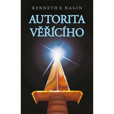 Autorita věřícího - Kenneth E. Hagin