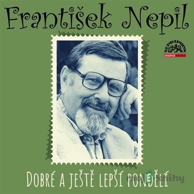 Dobré a ještě lepší pondělí - František Nepil