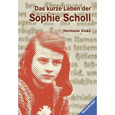 Das kurze Leben der Sophie Scholl