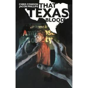 That Texas Blood, Volume 1 | Chris Condon (ISBN: 9781534318069)