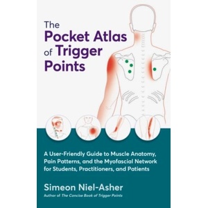 Pocket Atlas of Trigger Points | Simeon Niel-Asher (ISBN: 9781913088125)