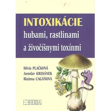 Intoxikácie hubami, rastlinami a živočíšnymi toxínmi - Plačková Silvia a kolektív
